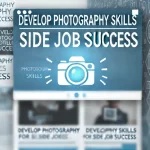 How to Develop Photography Skills for Side Job Success 2024-9-3_17-35-5_12